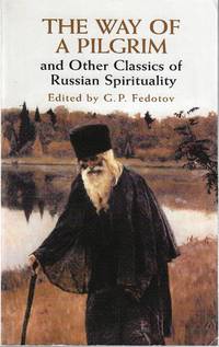 cover of The Way of a Pilgrim and Other Classics of Russian Spirituality (Dover Books on Western Philosophy)