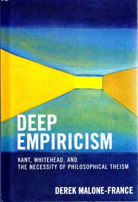 [PHILOSOPHY] DEEP EMPIRICISM KANT, WHITEHEAD, AND THE NECESSITY OF PHILOSOPHICAL THEISM