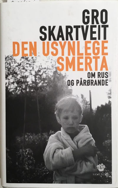 Den usynlege smerta. Om rus og pårørande