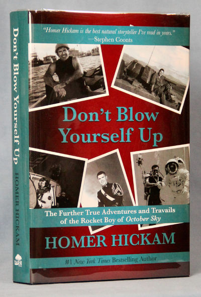 Don't Blow Yourself Up: The Further True Adventures and Travails