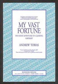 My Vast Fortune: The Money Adventures of a Quixotic Capitalist