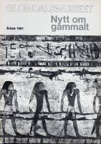 Glomdalsmuseet. Nytt om gammalt. Årbok 1981