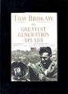 The Greatest Generation Speaks By Brokaw Tom - 