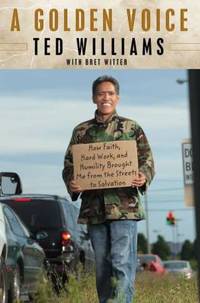 A Golden Voice : How Faith, Hard Work, and Humility Brought Me from the Streets to Salvation