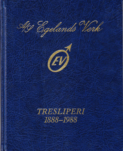 A/S Egelands Verk. Tresliperi 1888-1988.