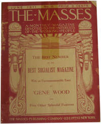 The Masses: The Best Number of the Best Socialist Magazine. Vol. 1, No. 6. June 1911. by Winslow, Horatio [ed]; Wood, Eugene; Young, Art; et al - 1911