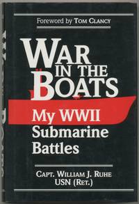 War in the Boats: My World War II Submarine Battles