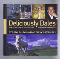 cover of Deliciously Dales: Food Trails, Leading Producers, Tasty Recipes