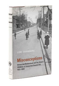 Misconceptions: Unmarried Motherhood and the Ontario Children of..