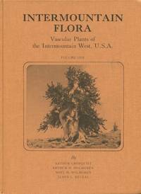 image of Intermountain Flora: Vascular Plants of the Intermountain West, U.S.A. (5 Vols. in 6 Books)