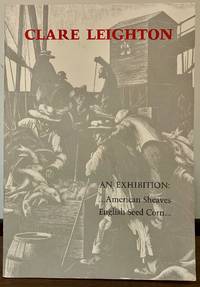 cover of An Exhibition:..American Sheaves English Corn...; Clare Leighton The Artist and Her Work