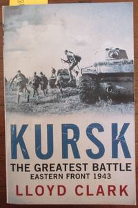 cover of Kursk: The Greatest Battle - Eastern Front 1943