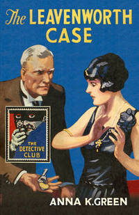 cover of The Leavenworth Case (Detective Club Crime Classics)