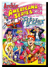 ARCHIE AMERICANA SERIES VOLUME 2: BEST OF THE FIFTIES. by Castiglia, Paul and Victor Gorelick, editors; George Gladir, scripter, signed. &#11; - 1992.