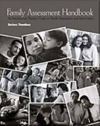 The Family Assessment Handbook : An Introductory Practice Guide to Family Assessment and Intervention by Barbara Thomlison - 2001