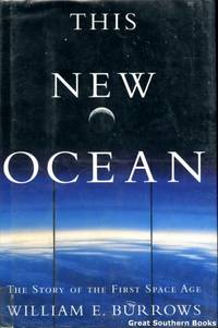 This New Ocean : The Story of the First Space Age