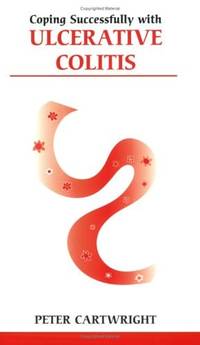 Coping successfully with Ulcerative Colitis (Overcoming Common Problems)