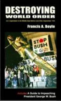 Destroying World Order : U. S. Imperialism in the Middle East Before and after September 11th