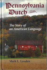 cover of Pennsylvania Dutch: The Story of an American Language (Young Center Books in Anabaptist and Pietist Studies)