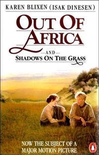 Out of Africa and Shadows on the Grass