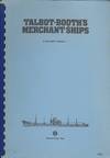 Talbot-Booth's Merchant Ships: Supptent Number 1