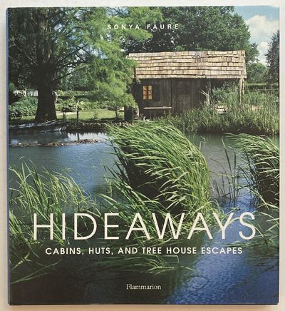 Hideaways. Cabins, Huts, and Tree House Escapes.