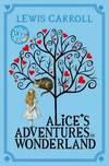 Alice's Adventures In Wonderland and Through the Looking Glass