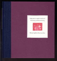 The Eye Is Not Enough: On Seeing and Remembering by Dianne Aprile
- Signed First Edition
- 2000
- from Iron Engine (SKU: 900305)