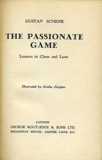 The Passionate Game : Lessons in Chess and Love