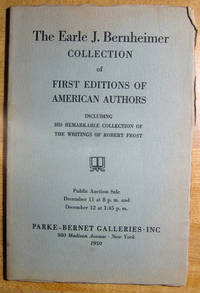 The Earle J. Bernheimer Collection Of First Editions Of American Authors: Including His Remarkable Collection Of The Writings Of Robert Frost - 