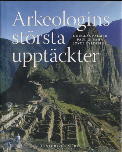 ARKEOLOGINS STÖRSTA UPPTÄCKTER.