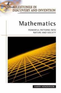 Mathematics : Powerful Patterns in Nature and Society