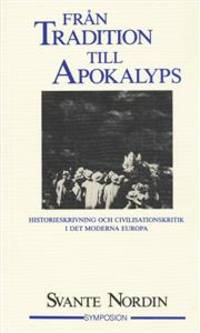 Från tradition till apokalyps. Historieskrivning…