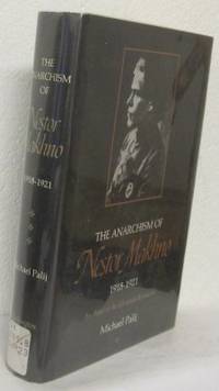 The Anarchism of Nestor Machno  1918-1921 An…