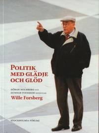 Politik med glädje och glöd. Göran Holmberg och…