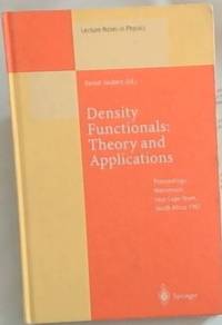 Density Functionals: Theory and Applications: Proceedings of the Tenth Chris Engelbrecht Summer...
