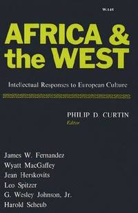 Africa and the West: Intellectual Responses to European Culture