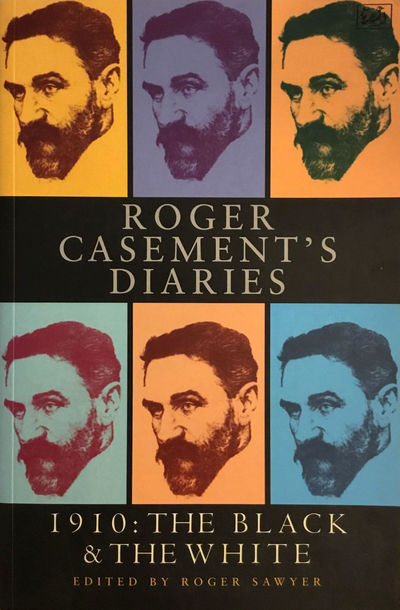 Roger Casement's Diaries. 1910: The Black and the…