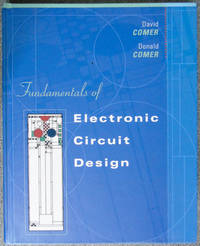 Fundamentals of Electronic Circuit Design by Comer, David J.; Comer, Donald T - 2003