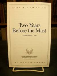 Two Years Before the Mast, Notes from the Editors, from the Limited Edition Collection, The 100 Greatest Masterpieces of American Literature by Dana, Richard Henry - 1977