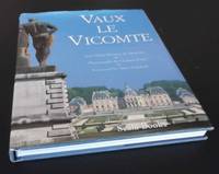 Vaux le Vicomte by Jean-Marie Perouse de Montclos - 1997