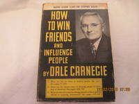 How to Win Friends and Influence People by Dale Carnegie - 1936