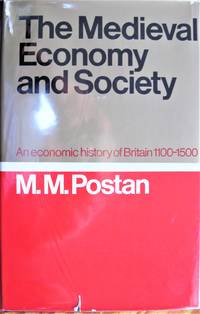 The Medieval Economy and Society. an Economic History of Britain 1100-1500