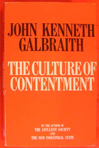 The Culture of Contentment by Galbraith, John Kenneth - 1992