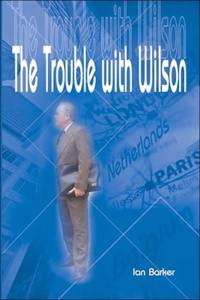 The Trouble with Wilson