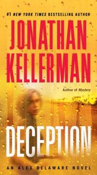 Deception : An Alex Delaware Novel by Jonathan Kellerman - 2011