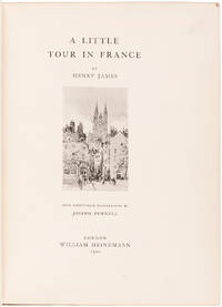 A Little Tour in France â�¦ With Ninety-Four Illustrations by Joseph Pennell. by JAMES, Henry