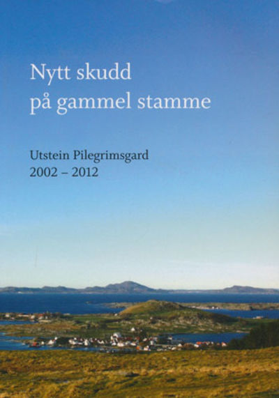 NYTT SKUDD PÅ GAMMEL STAMME.  Utstein…