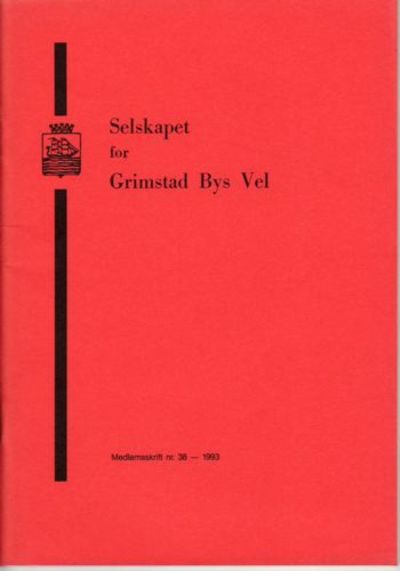 SELSKAPET FOR GRIMSTAD ByS VEL. MEDLEMSSKRIFT