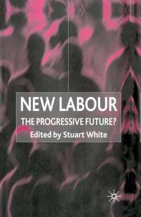 New Labour : The Progressive Future?